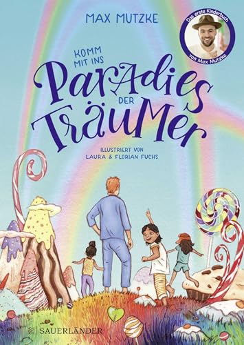 Komm mit ins Paradies der Träumer: das erste Kinderbuch von Max Mutzke │ liebevolle Gute-Nacht-Geschichte zum Vorlesen mit Einschlafritual für Kinder ab 5 Jahre (Vorlesebuch) von FISCHERVERLAGE