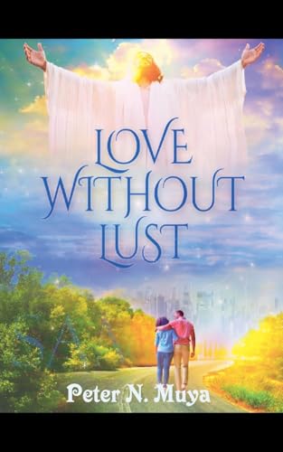 Love Without Lust: Lust is not Love (Agape Love) von Imprint