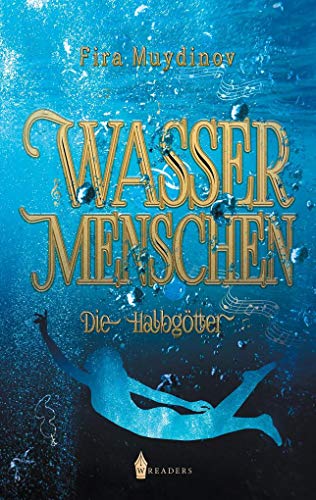 Wassermenschen: Die Halbgötter