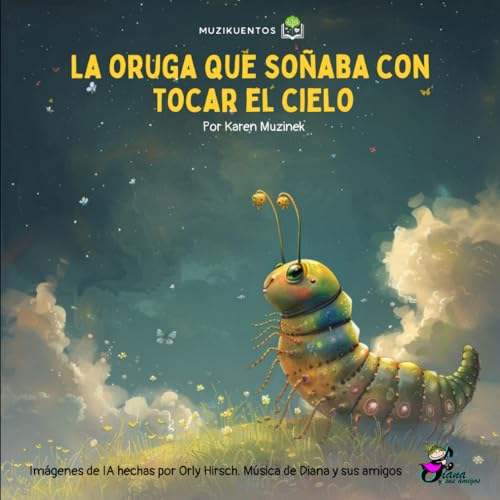 La oruga que soñaba con tocar el cielo von Independently published