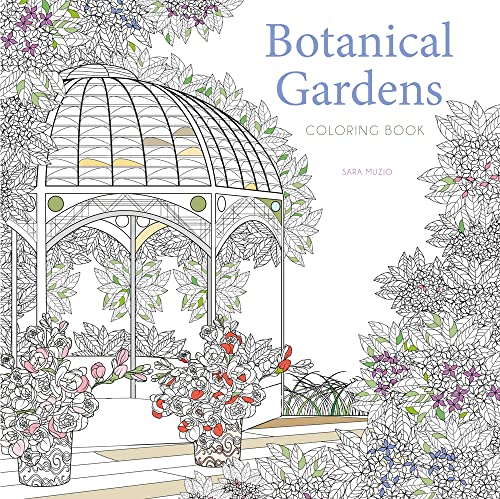Botanical Gardens Coloring Book (Calm Coloring: Natural Wonders)