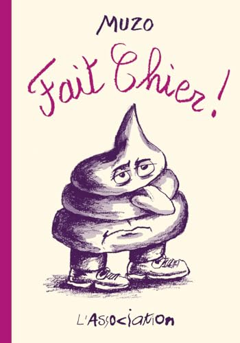 Fait chier ! Fait chier ! von ASSOCIATION