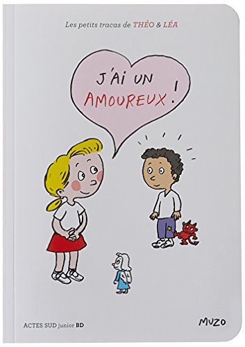 J'ai un amoureux ! von Actes Sud