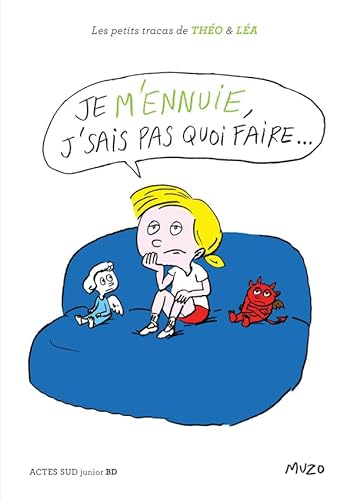 Je m'ennuie, j'sais pas quoi faire... von Actes Sud