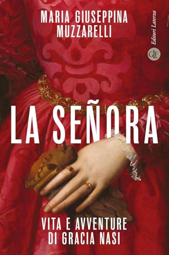 La señora. Vita e avventure di Gracia Nasi (I Robinson. Letture) von Laterza