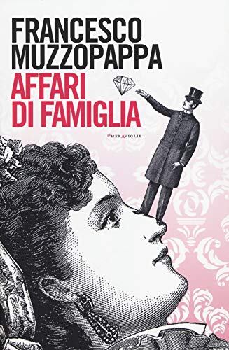 Affari di famiglia (Le meraviglie)