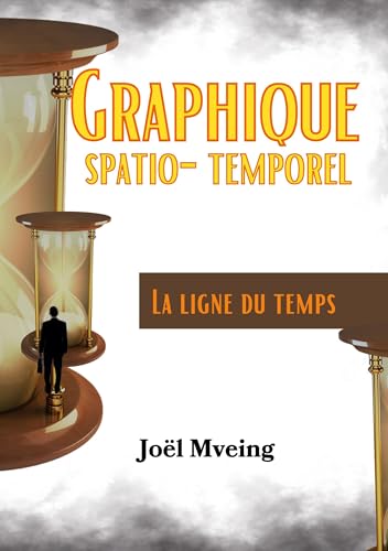 Graphique Spatio - Temporel: La ligne du temps von BoD – Books on Demand – Frankreich