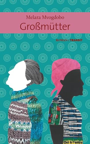 Großmütter: Roman von Transit