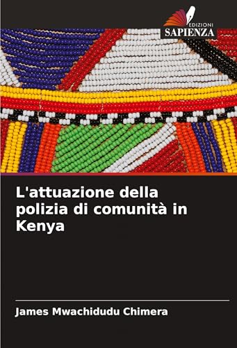 L'attuazione della polizia di comunità in Kenya von Edizioni Sapienza