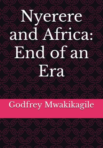 Nyerere and Africa: End of an Era von New Africa Press