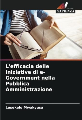 L'efficacia delle iniziative di e-Government nella Pubblica Amministrazione von Edizioni Sapienza
