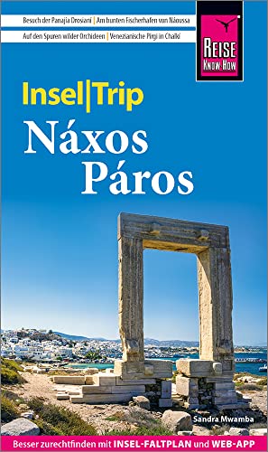Reise Know-How InselTrip Náxos und Páros: Reiseführer mit Insel-Faltplan und kostenloser Web-App Reise Know-How InselTrip Náxos und Páros: Reiseführer mit Insel-Faltplan und kostenloser Web-App