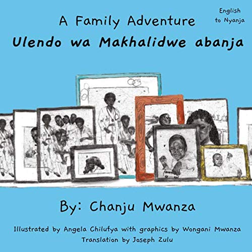 A Family Adventure Ulendo wa Makhalidwe abanja: English to Nyanja