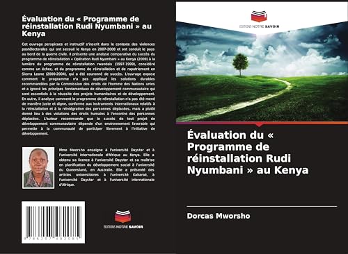 Évaluation du ' Programme de réinstallation Rudi Nyumbani ' au Kenya von Editions Notre Savoir