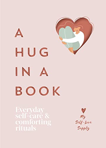 A Hug in a Book: Everyday Self-Care and Comforting Rituals von Pop Press