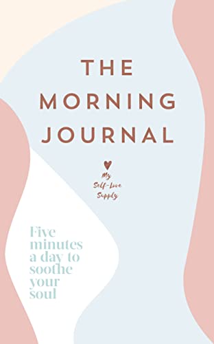 The Morning Journal: Five minutes a day to soothe your soul von Pop Press