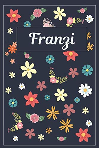 Franzi: Tagebuch Malbuch Notizbuch Journal | ca DIN A5 | Liniert | Geschenkidee Franzi: Tagebuch Malbuch Notizbuch Journal | ca DIN A5 | Liniert | Geschenkidee von Independently published