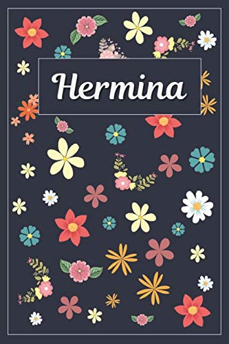 Hermina: Lined Writing Notebook with Personalized Name | 120 Pages | 6x9 | Flowers Hermina: Lined Writing Notebook with Personalized Name | 120 Pages | 6x9 | Flowers von Independently published