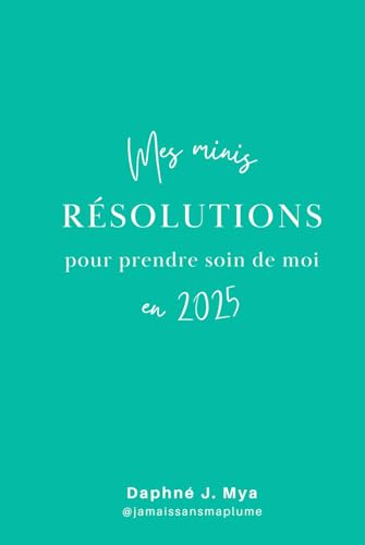 Mes minis résolutions pour prendre soin de moi en 2025 von Publié indépendamment