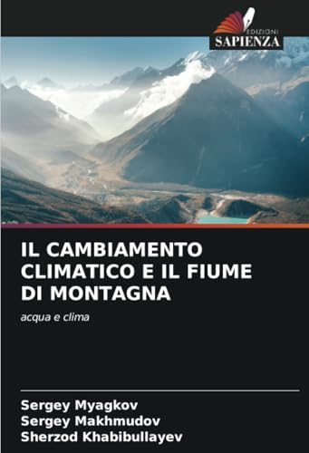 IL CAMBIAMENTO CLIMATICO E IL FIUME DI MONTAGNA: acqua e clima: acqua e clima.DE von Edizioni Sapienza