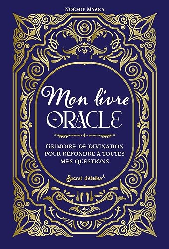 Mon livre oracle: Grimoire de divination pour répondre à toutes mes questions