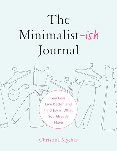 The Minimalist-ish Journal: Buy Less, Live Better, and Find Joy in What You Already Have von TarcherPerigee