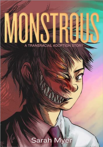 Monstrous: A Transracial Adoption Story von First Second