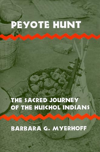 Peyote Hunt: The Sacred Journey of the Huichol Indians (Symbol, Myth and Ritual) von Cornell University Press
