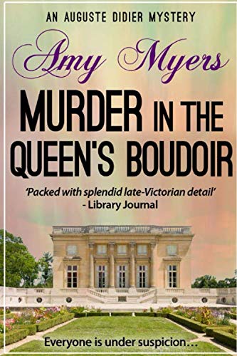Murder in the Queen's Boudoir (Auguste Didier Mystery, Band 11)