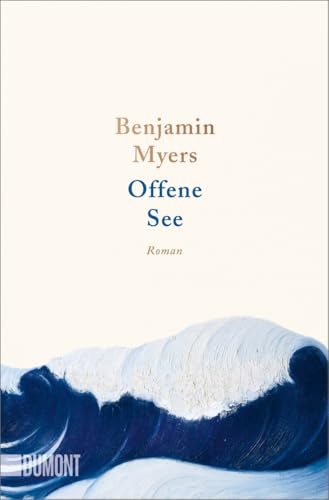 Offene See: Roman von DuMont Buchverlag GmbH & Co. KG,