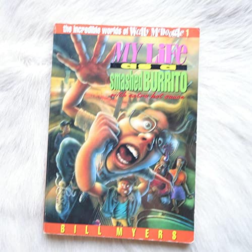 My Life as a Smashed Burrito (The Incredible Worlds of Wally Mcdoogle, Band 1) von HarperCollins Christian Pub.