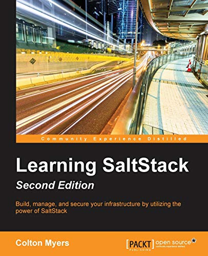 Learning SaltStack - Second Edition (English Edition): Build, manage, and secure your infrastructure with the power of SaltStack von Packt Publishing