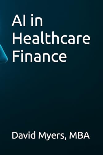AI in Healthcare Finance von Independently published