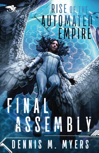 Rise of the Automated Empire: Final Assembly von Theogony Books