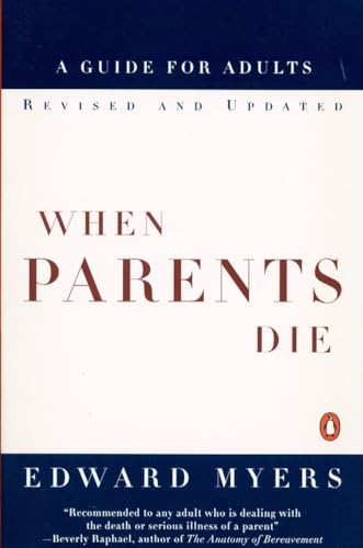 When Parents Die: A Guide for Adults von Penguin Books