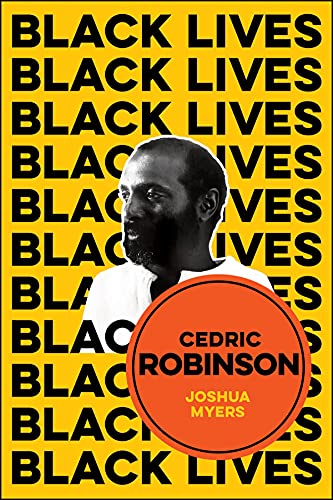 Cedric Robinson: The Time of the Black Radical Tradition (Black Lives) von Polity