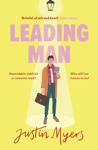 Leading Man: A hilarious and relatable coming-of-age story from Justin Myers, king of the thoroughly modern comedy von Sphere