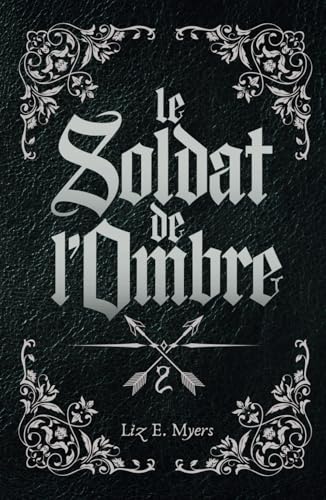 Le Soldat de l'Ombre: La rébellion von Independently published