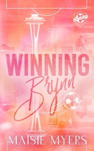 Winning Brynn (Seattle Strikers) von Maisie Myers