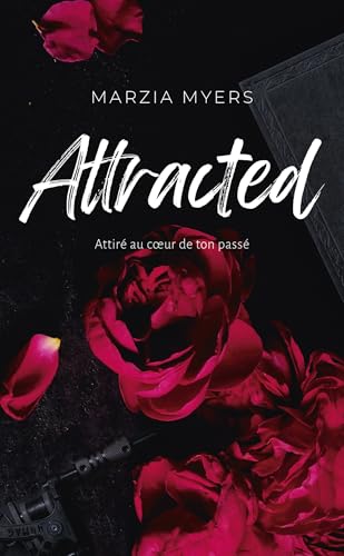 Attracted: Attiré au coeur de ton passé von HACHETTE HLAB
