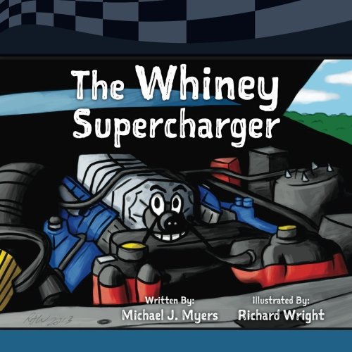 The Whiney Supercharger (Motorhead Garage Children's Nook Series, Band 3)