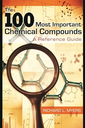 The 100 Most Important Chemical Compounds: A Reference Guide