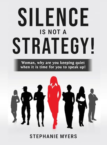 Silence Is Not a Strategy von Parker Publishers