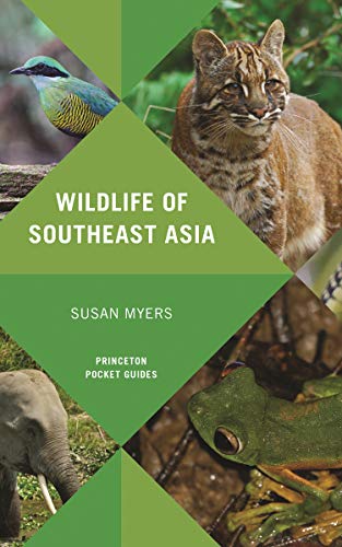 Wildlife of Southeast Asia (Princeton Pocket Guides)