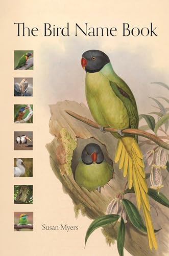 The Bird Name Book: A History of English Bird Names von Princeton University Press
