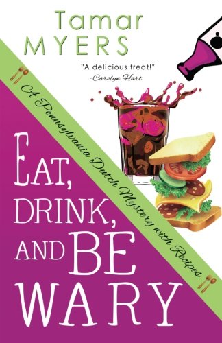 Eat Drink and Be Wary (Pennsylvania Dutch Mystery) von CreateSpace Independent Publishing Platform