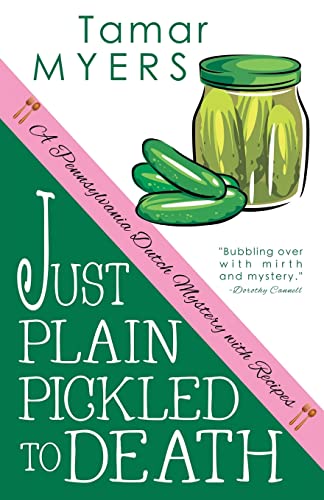 Just Plain Pickled to Death (Pennsylvania Dutch Mystery, Band 4) von CREATESPACE