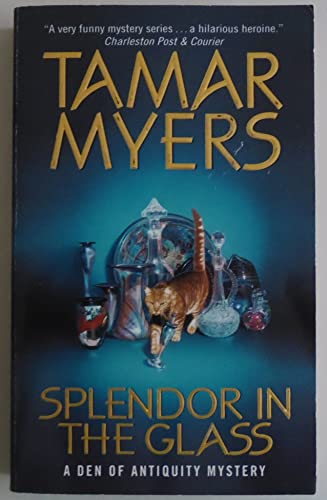 Splendor in the Glass: A Den of Antiquity Mystery (A Den of Antiquity Mystery, 9) von William Morrow