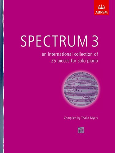 Spectrum 3 (Piano): an international collection of 25 pieces for solo piano (Spectrum (ABRSM)) von ABRSM