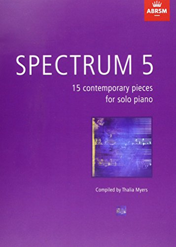 Spectrum 5: 15 contemporary pieces for solo piano (Spectrum (ABRSM))